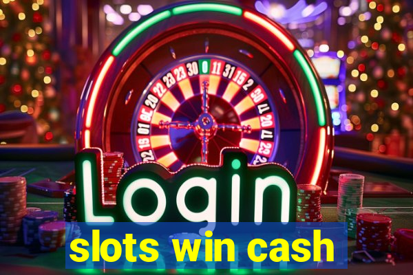 slots win cash